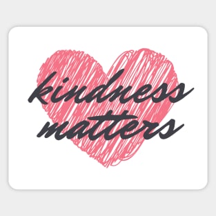 Kindness Matters Sticker